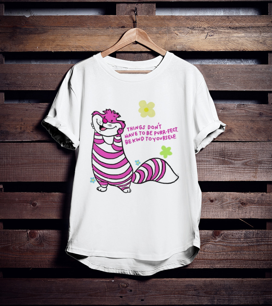 Things Don't Have To Be Purr Fect Be Kind To Yourself Striped Cat With Flowers T-Shirt
