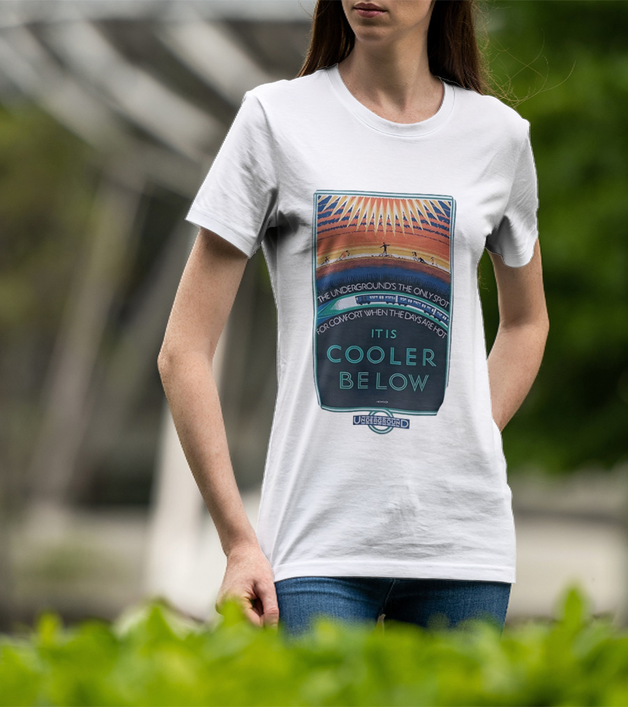 The Underground's Only Spot For Comfort When Days Are Hot It Is Cooler Below T-Shirt