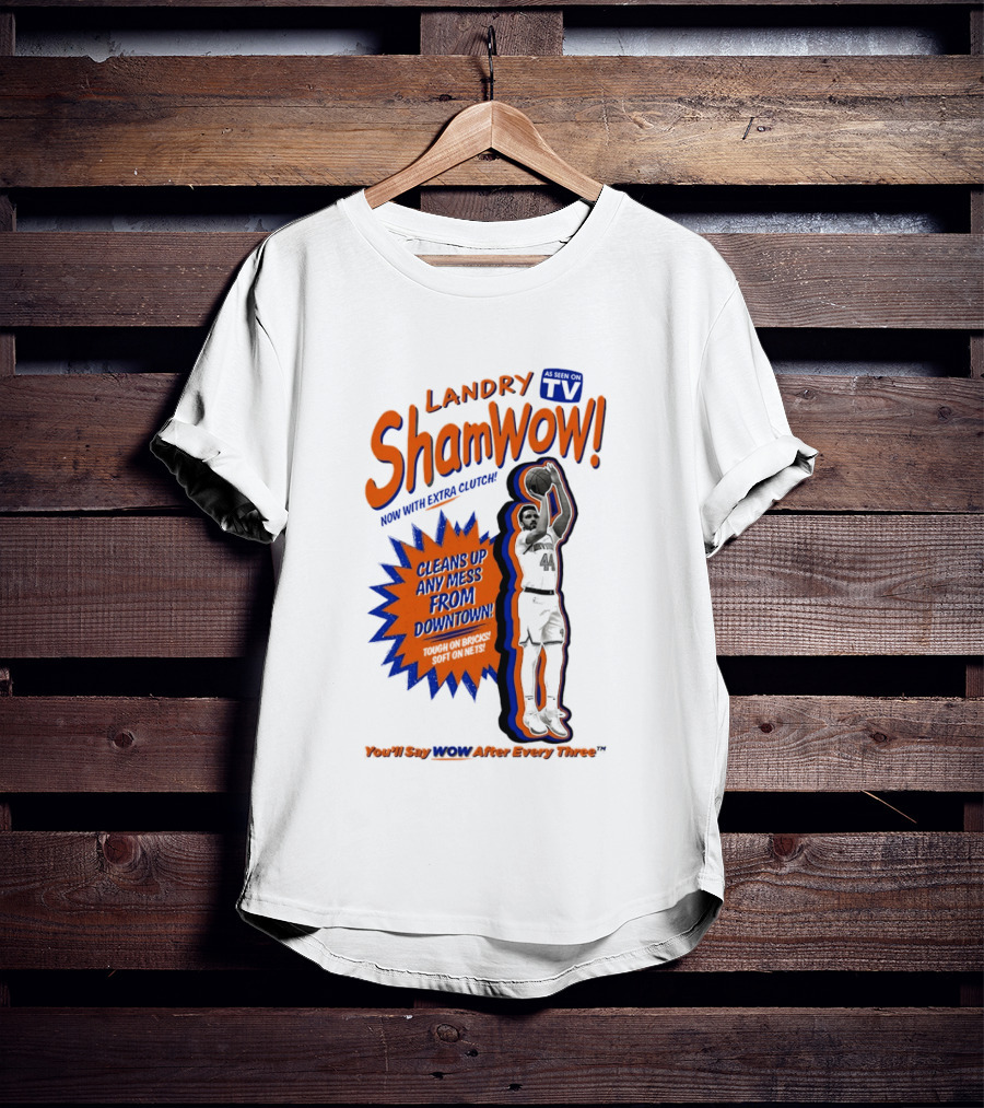Landry Shamet ShamWow TV Extra Cleans Up Any Mess Downtown New York Knicks NBA T-Shirt