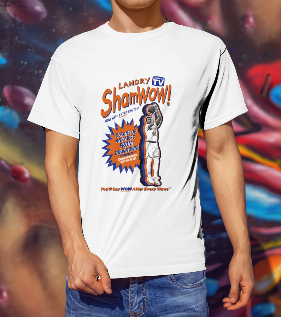 Landry Shamet ShamWow TV Extra Cleans Up Any Mess Downtown New York Knicks NBA T-Shirt