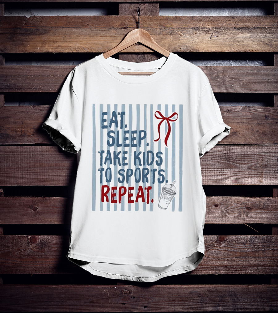 Eat Sleep Take Kids To Sports Repeat Red Bow Cup T-Shirt