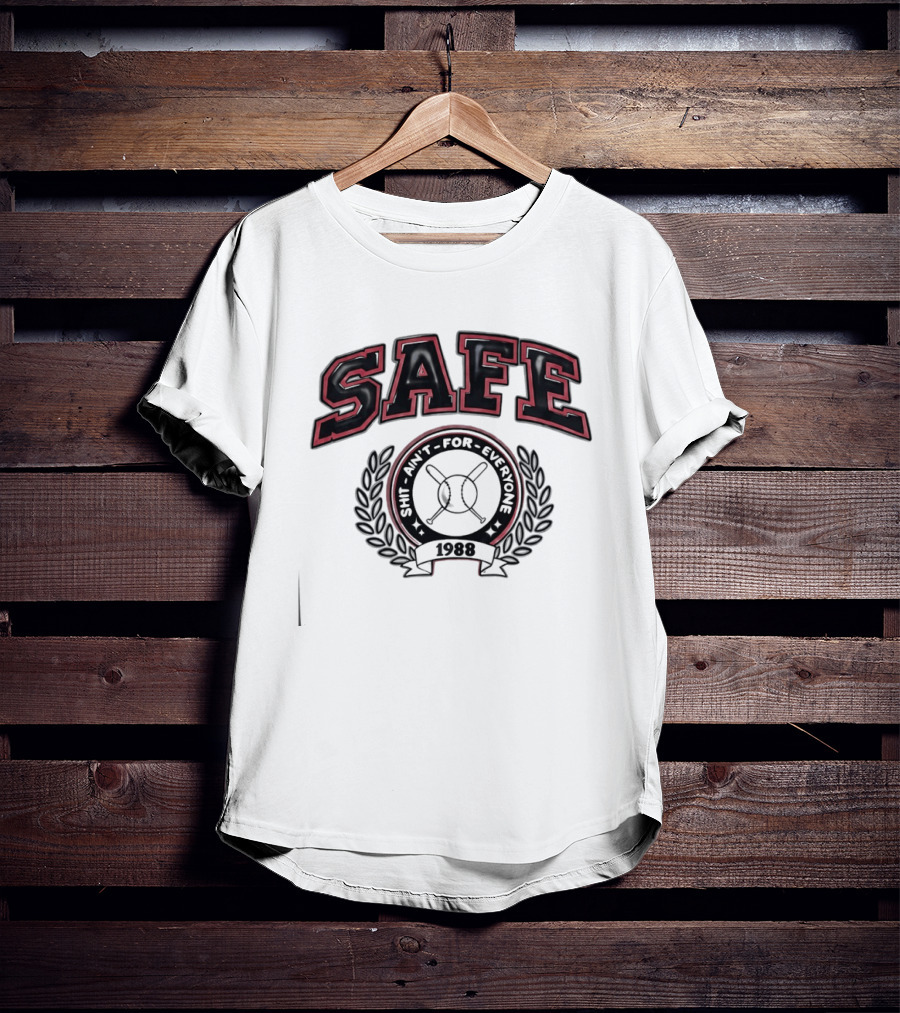 Safe Shit Ain't For Everyone 1988 Baseball Laurel T-Shirt