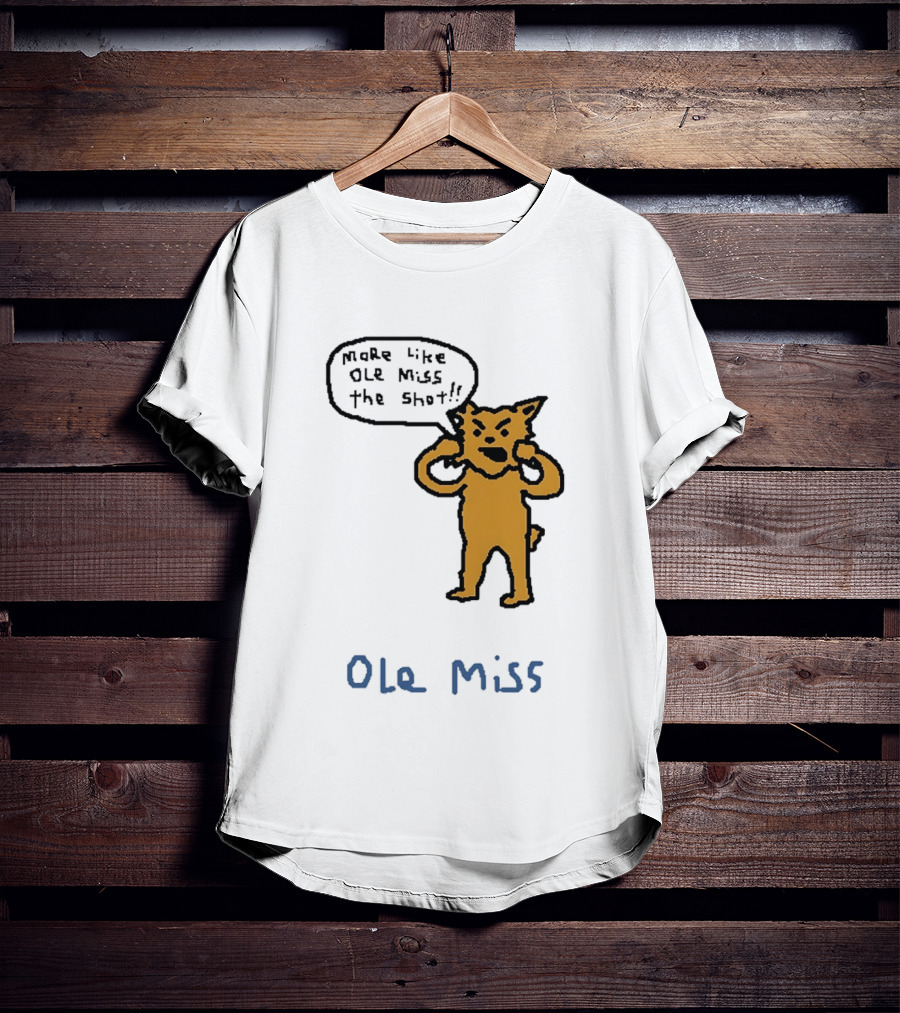 Kentucky Vs Ole Miss Basketball Funny More Like Ole Miss The Shot SEC 2026 T-Shirt