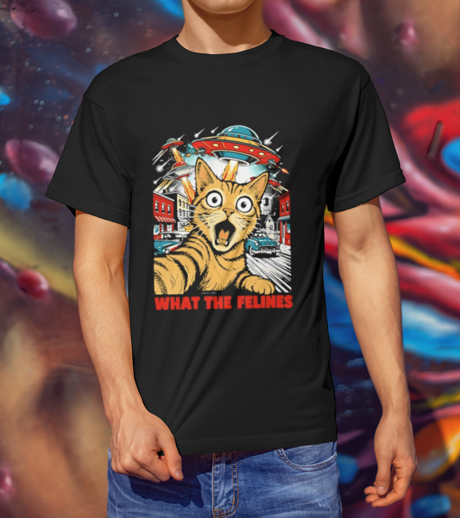 What The Felines Cat UFOs Invade Earth T-Shirt