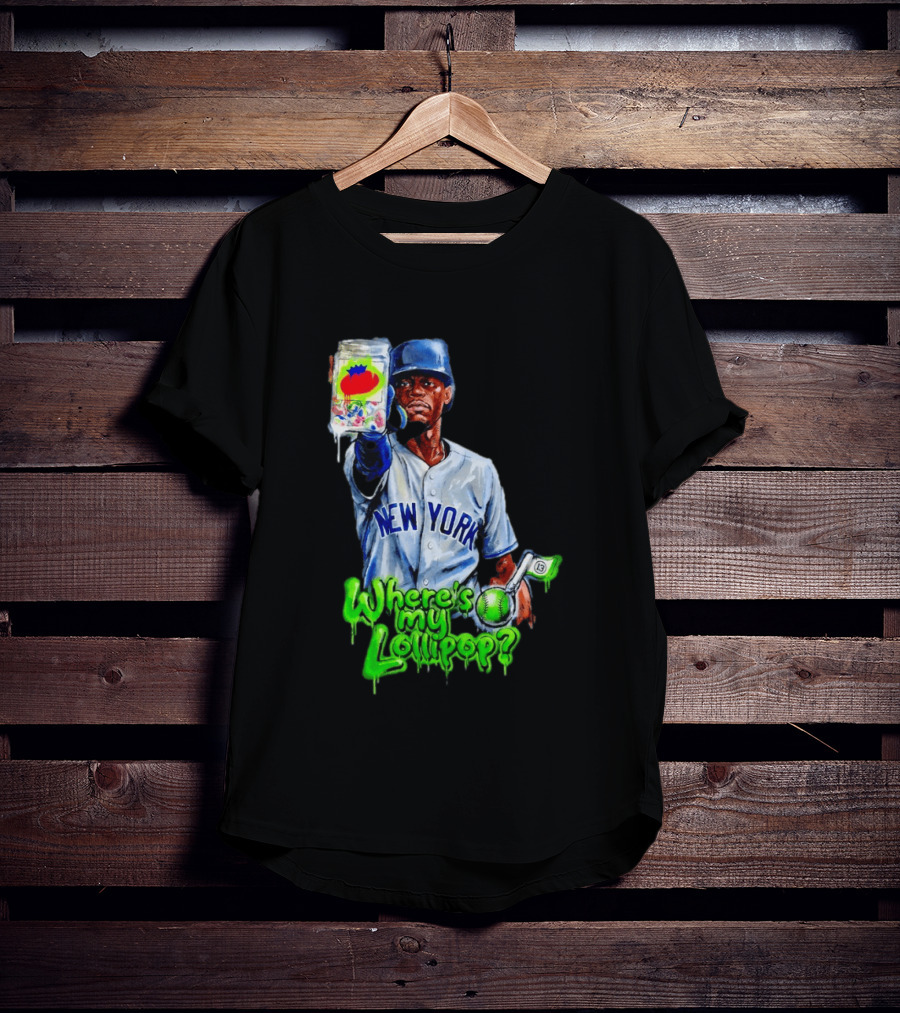 Where's My Lollipop New York Yankees Baseball 2026 T-Shirt