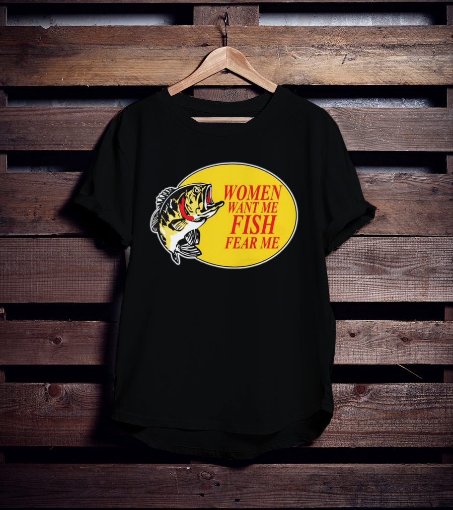 Women Want Me Fish Fear Me Bass Pro Shops T-Shirt