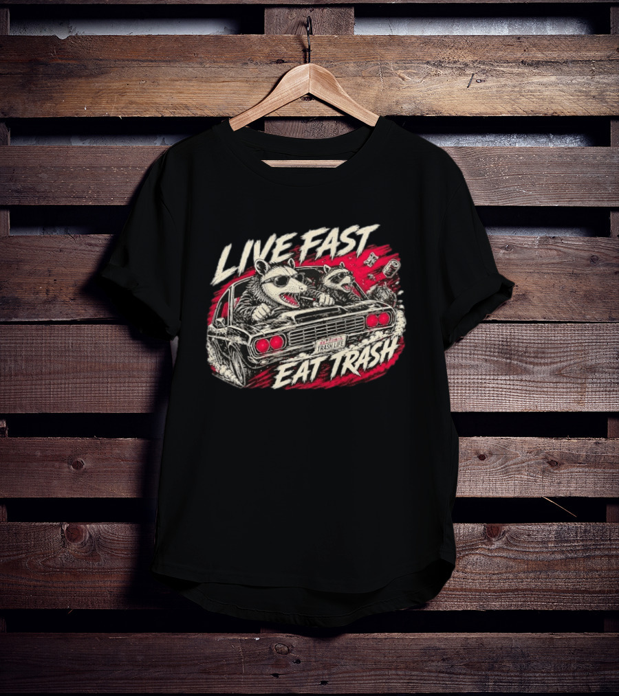 Live Fast Eat Trash Raccoon Opossum Trash Life Car Racing T-Shirt