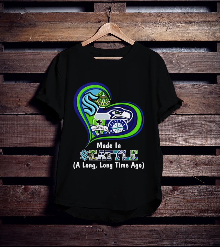 Made In Seattle Seahawks Mariners Sounders Kraken Heart A Long Long Time Ago T-Shirt
