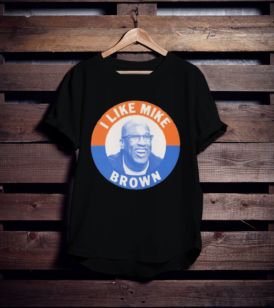 I Like Mike Brown Basketball Coach T-Shirt