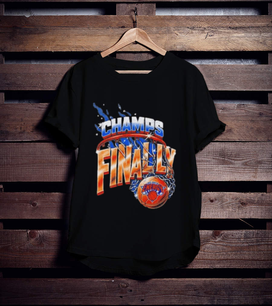New York Knicks Champs Finally Energy Basketball T-Shirt