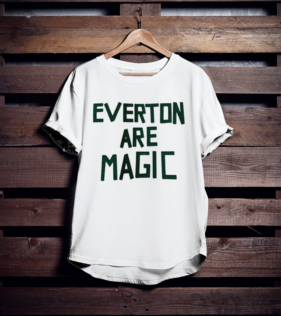 Everton Are Magic Premier League Goodison Park Fan Celebration T-Shirt