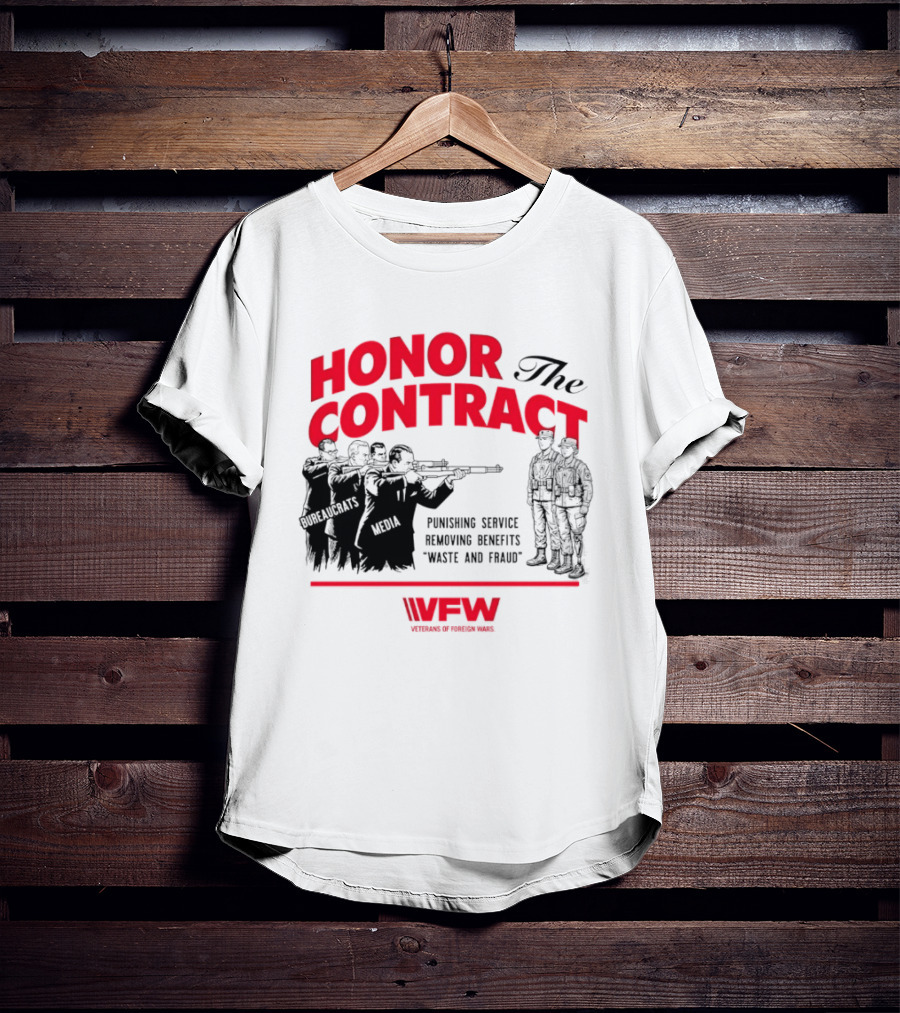 Honor The Contract Veterans Of Foreign Wars Promising Service Securing Benefits Reducing Waste And Fraud T-Shirt