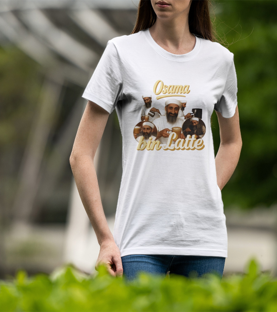 Osama Bin Latte Meme Funny Osama Bin Laden Coffee T-Shirt