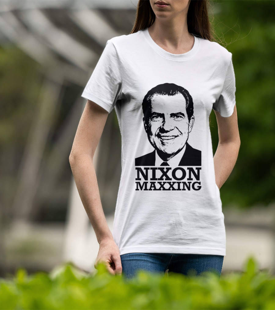 Nixon Maxxing Political Meme Richard Nixon T-Shirt