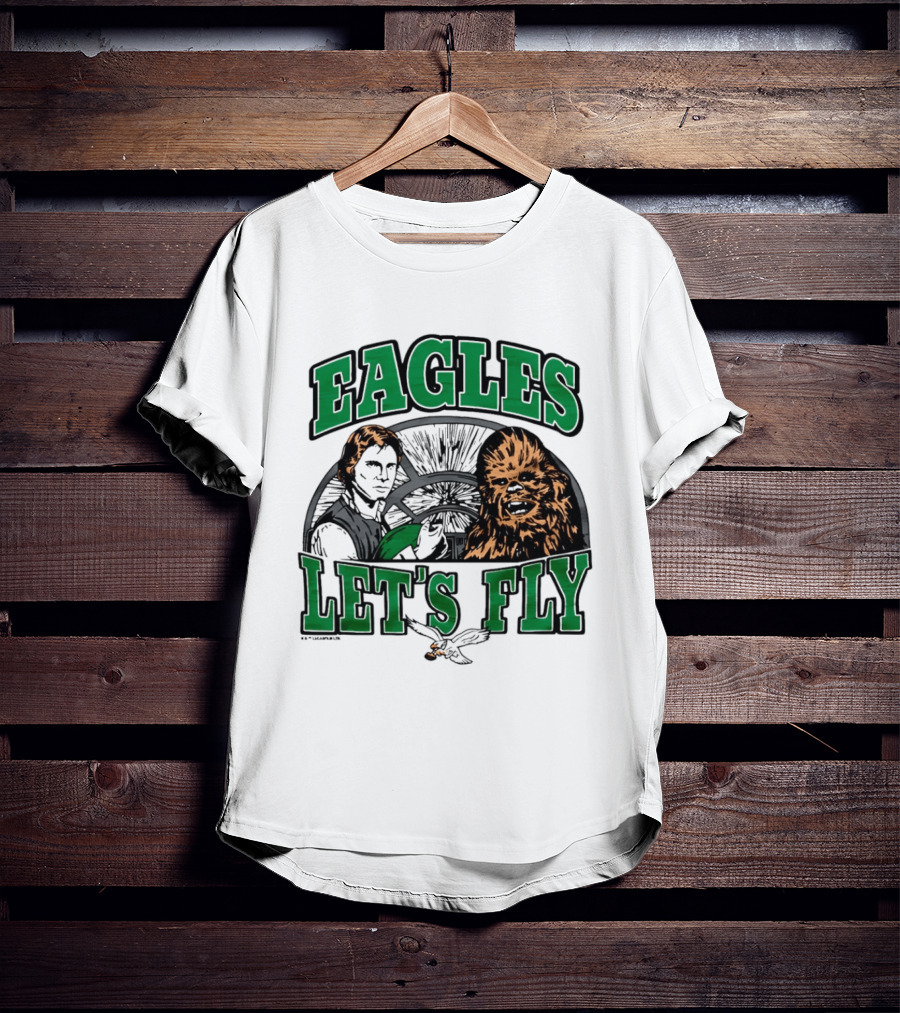 Eagles Let's Fly Star Wars Philadelphia Light Side Chewbacca Han Solo T-Shirt