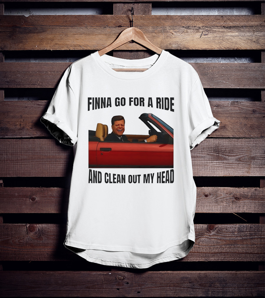 Finna Go For A Ride And Clean Out My Head T-Shirt