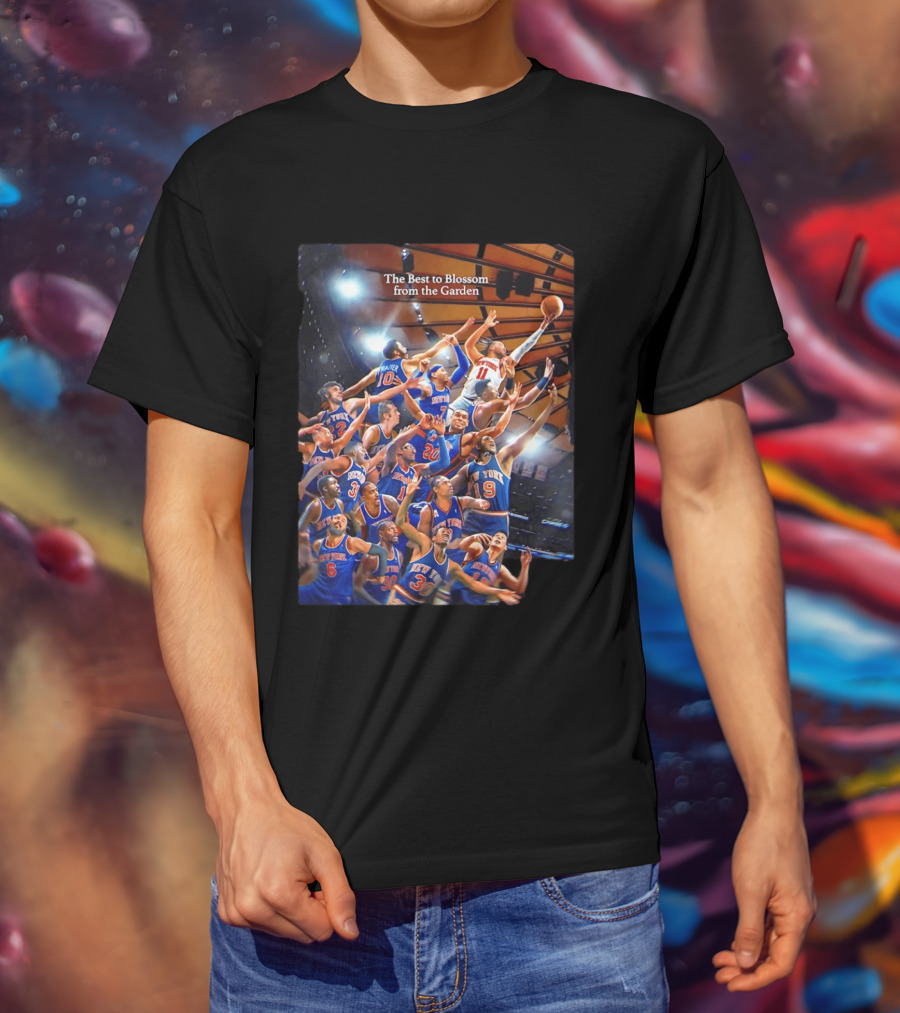 New York Knicks The Best To Blossom From The Garden T-Shirt