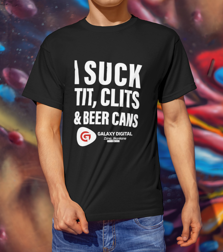 I Suck Tit Clits Beer Cans Galaxy Digital Zzina Jikonkone T-Shirt