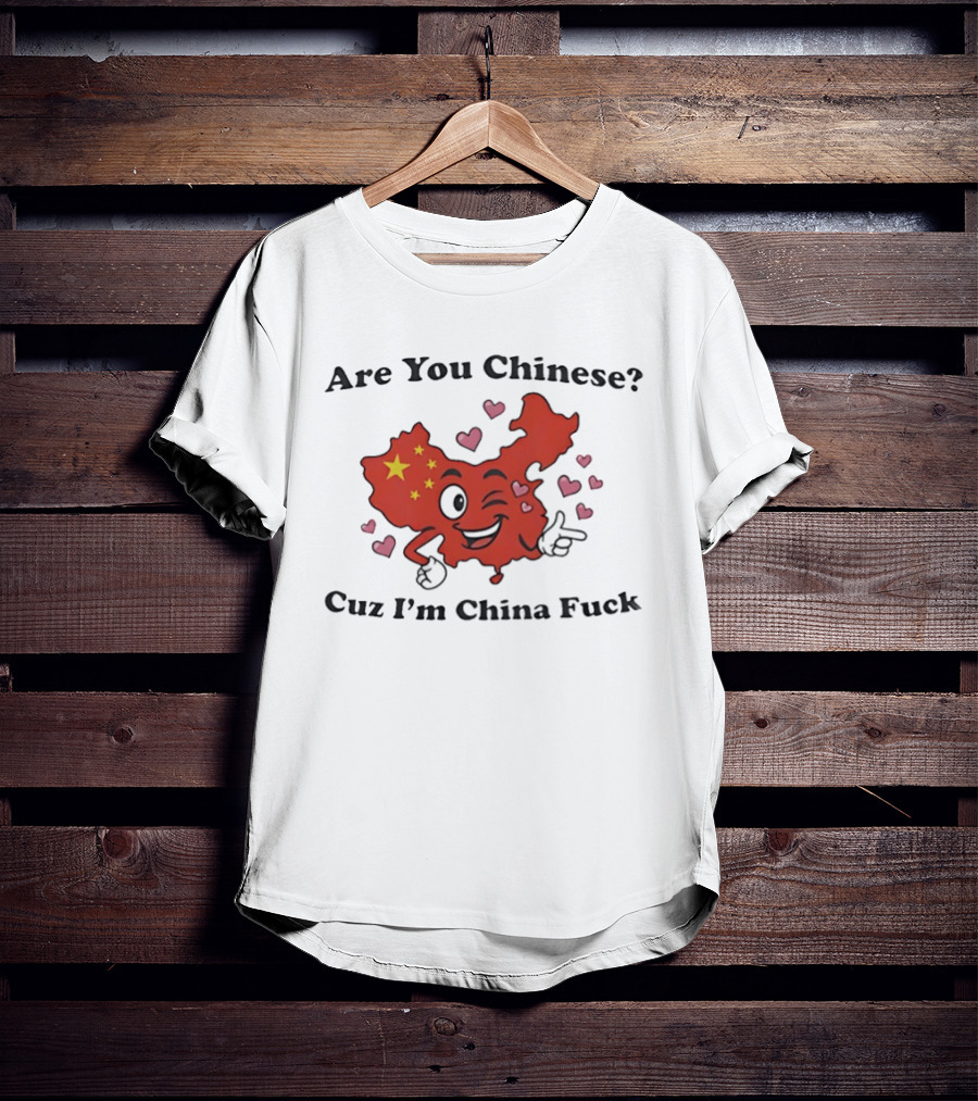China Map Are You Chinese Cuz I'm China With Winking Face And Hearts T-Shirt