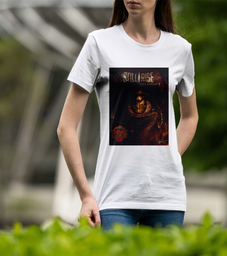 Still Rise Still A Champ New York Knicks Eye Of Basketball Determination T-Shirt