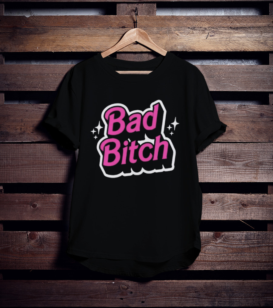 Bad Bitch Sassy Empowerment Attitude With Sparkling Stars T-Shirt