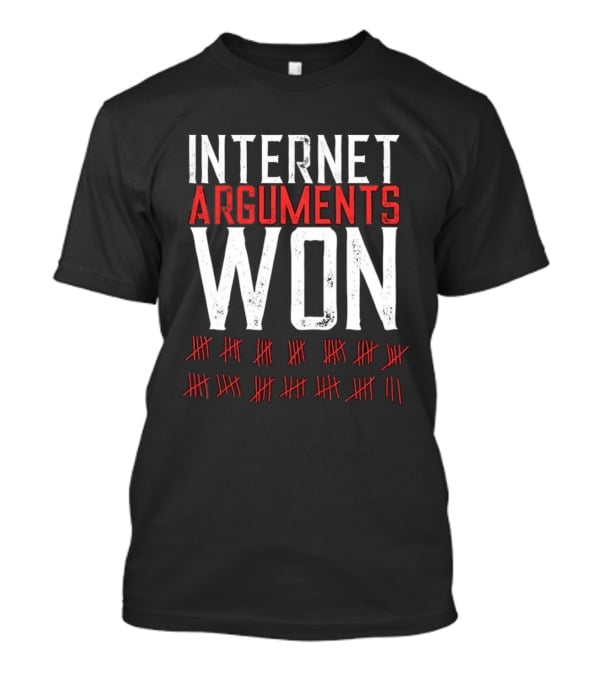 Internet Arguments Won Tally Marks Online Debate Victories Counter T-Shirt