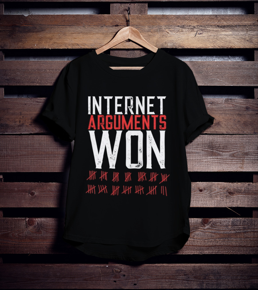 Internet Arguments Won Tally Marks Online Debate Victories Counter T-Shirt