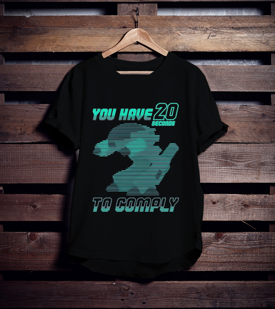 You Have 20 Seconds To Comply Blue Robot T-Shirt