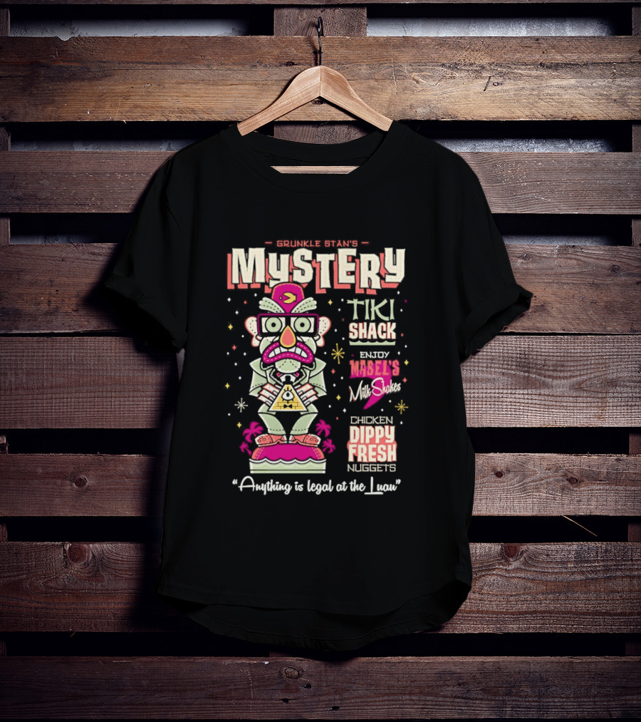 Mystery Tiki Shack Mabel's Mini Shack Dippy Fresh Anything Is Legal At The Luau T-Shirt