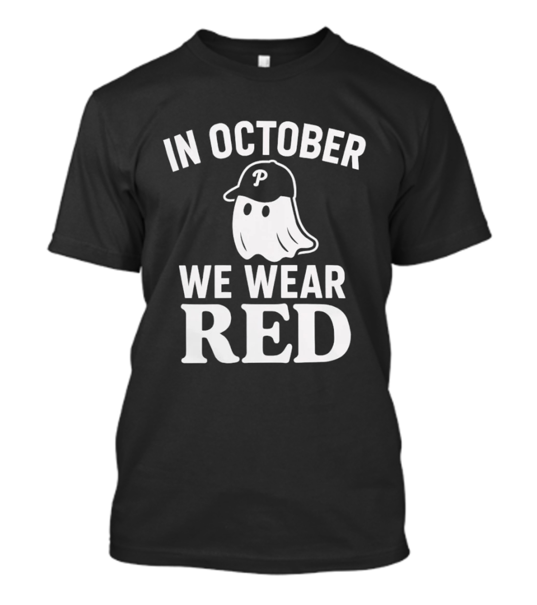 In October We Wear Red Phillies Ghost T-Shirt