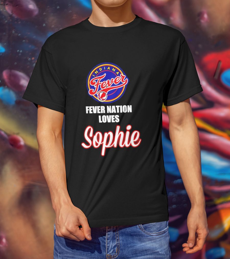 Indiana Fever Fever Nation Loves Sophie Basketball Team Support T-Shirt