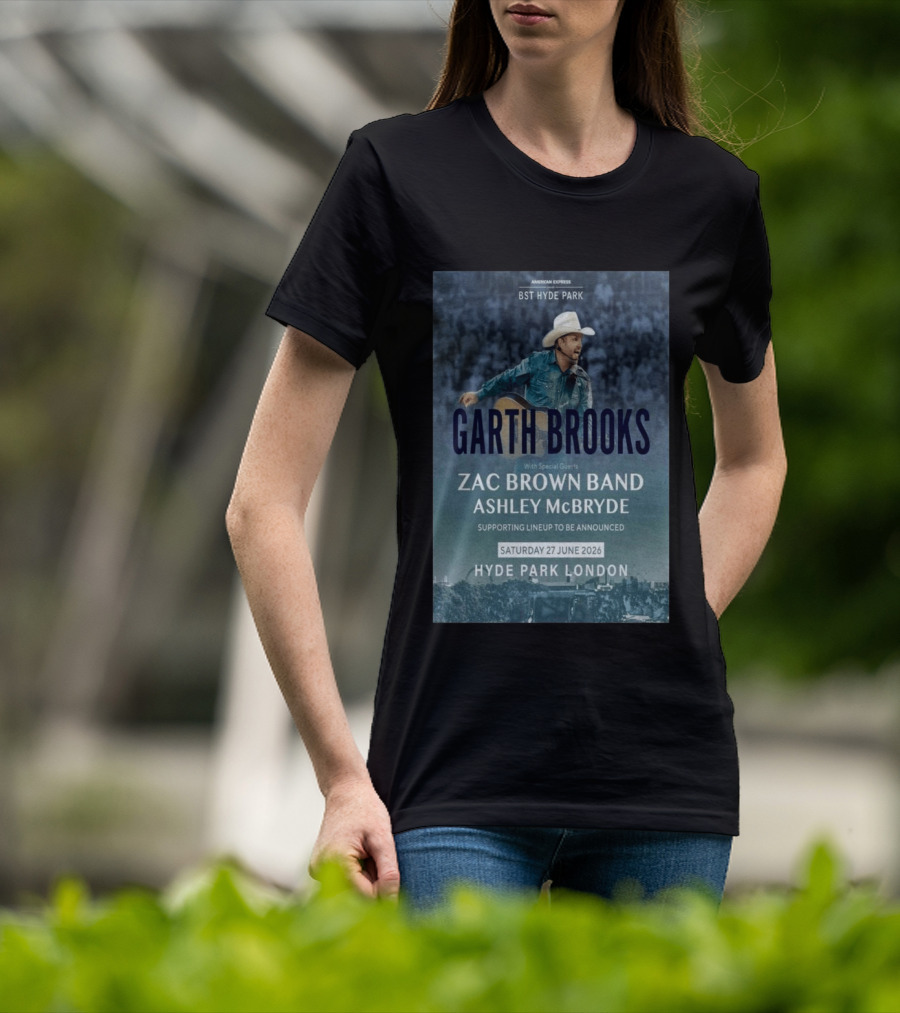 BST Hyde Park Garth Brooks Zac Brown Band Ashley McBryde London June 27 2026 T-Shirt