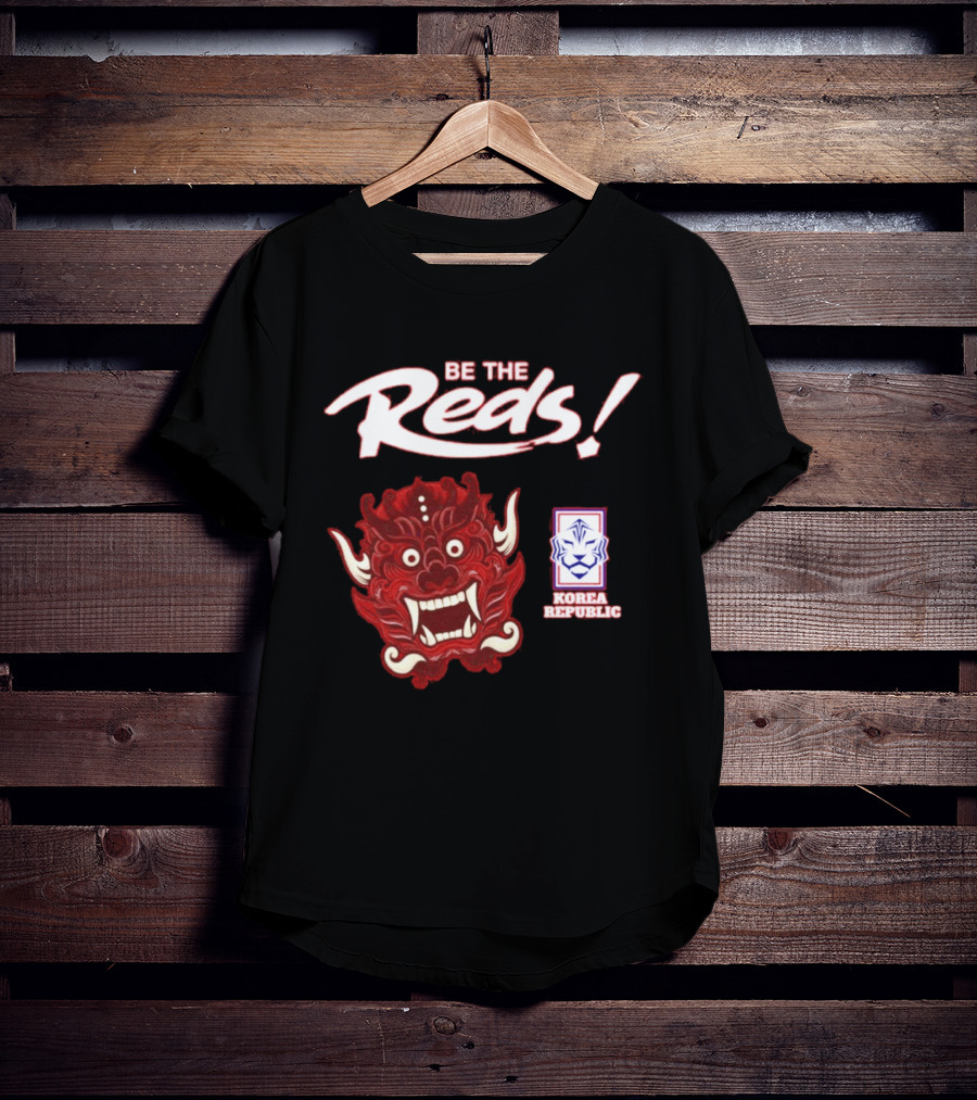 Korea Republic Be The Reds Taeguk Warriors Football Team T-Shirt
