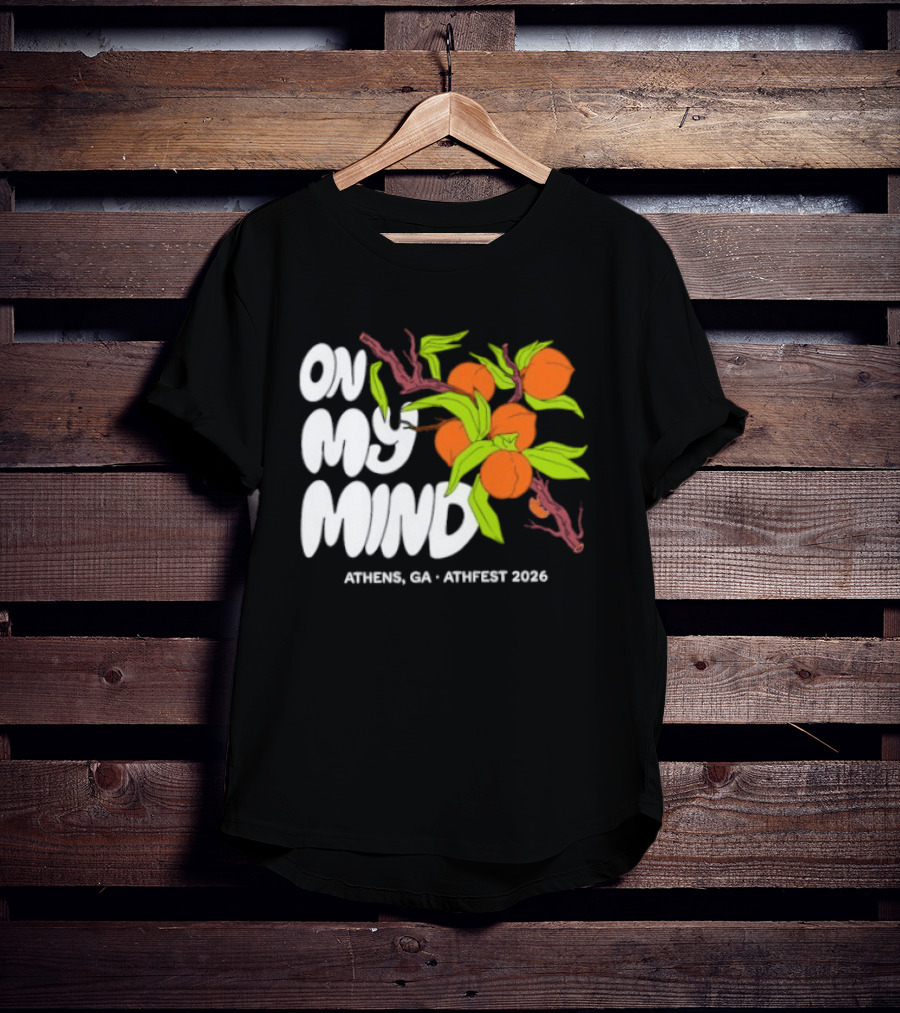 On My Mind Athens GA Athfest 2026 Peaches T-Shirt
