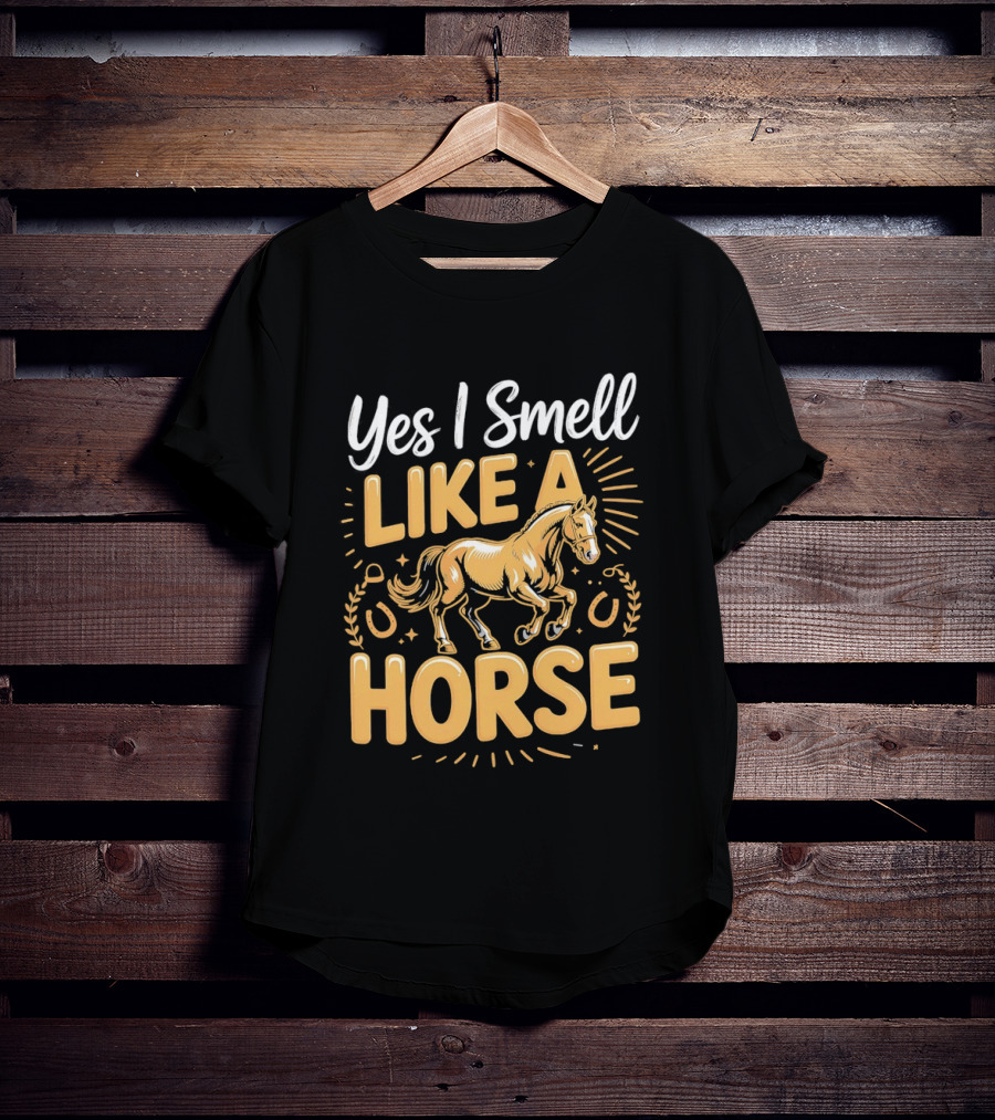 Yes I Smell Like A Horse Vintage Equestrian Rider Humor T-Shirt