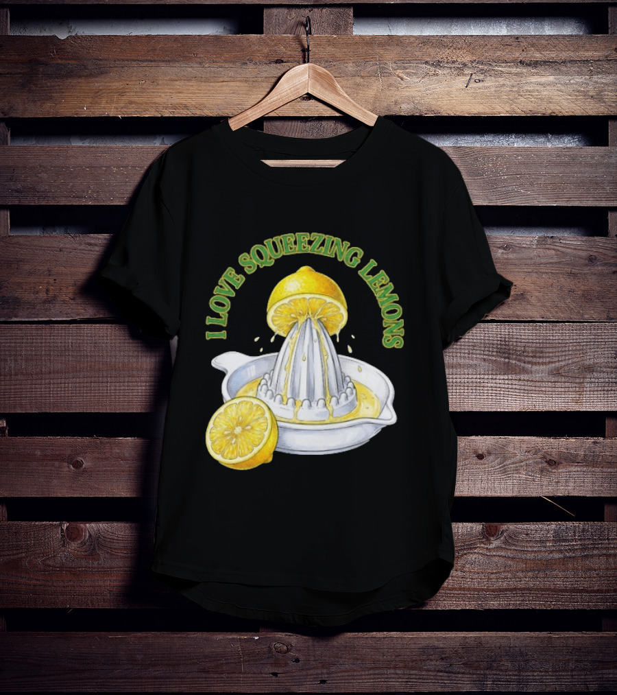 I Love Squeezing Lemons Citrus Juicer And Fruit T-Shirt