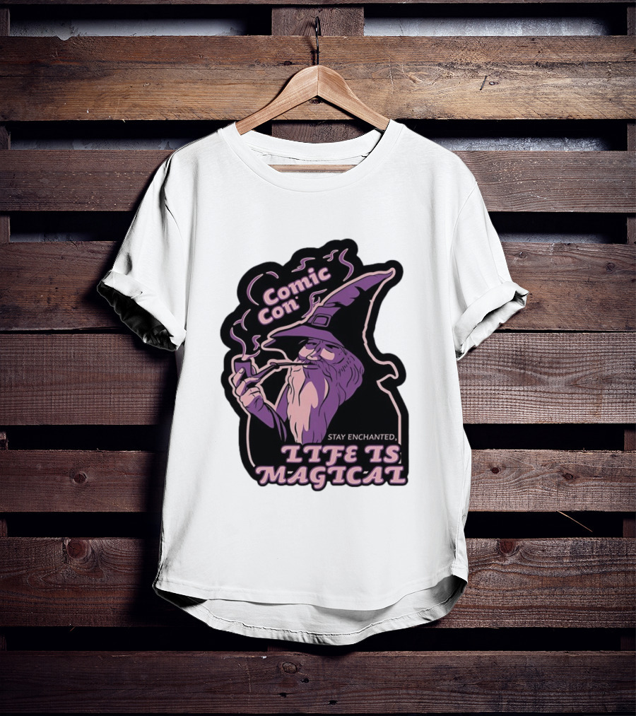 Comic Con Wizard Smoking Pipe Stay Enchanted Life Is Magical T-Shirt