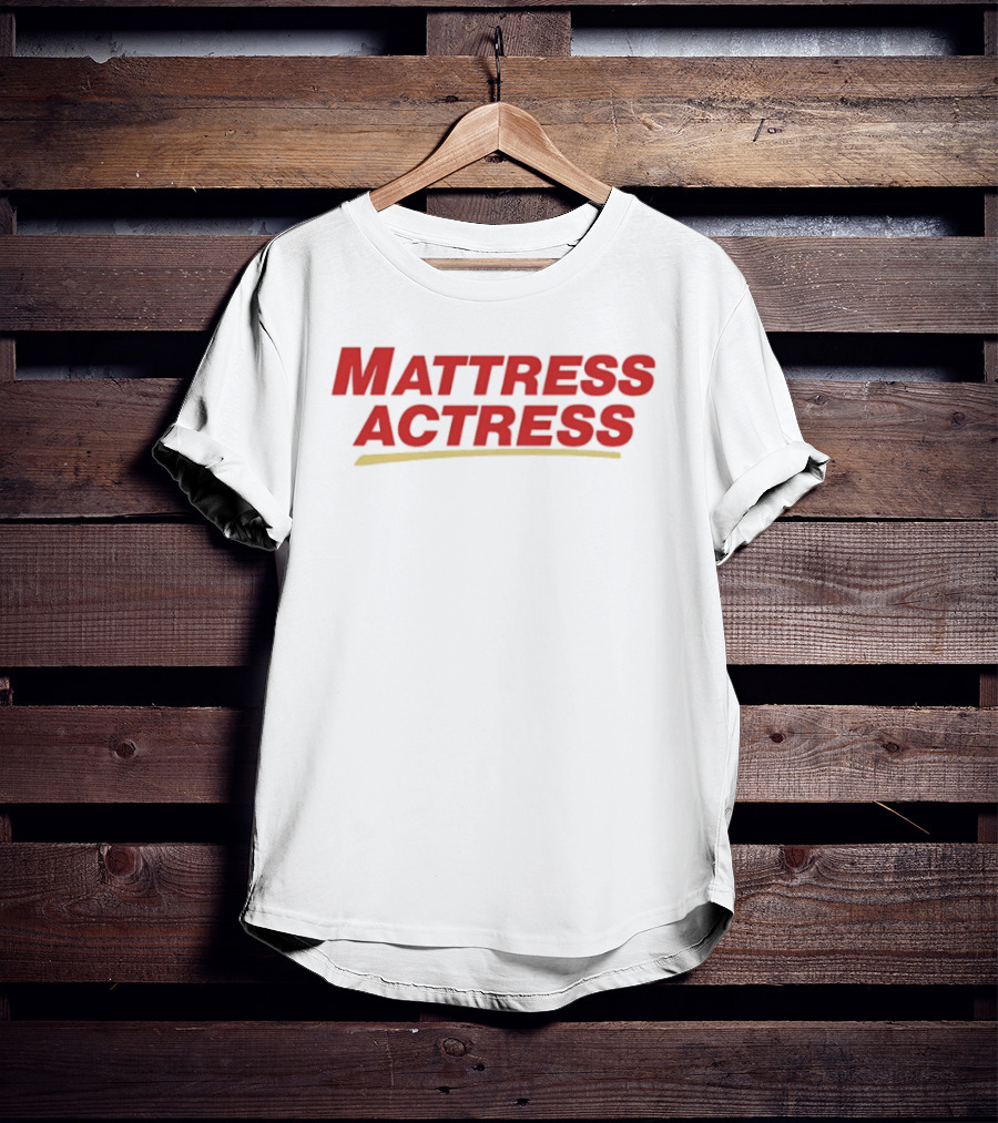 Mattress Actress Bold Red Lettering Wordplay T-Shirt
