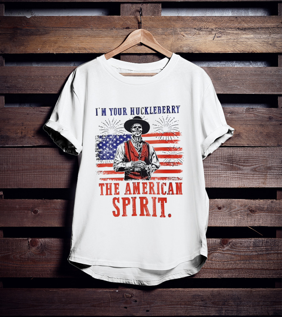 I'm Your Huckleberry Skeleton Cowboy American Flag Fireworks The American Spirit T-Shirt