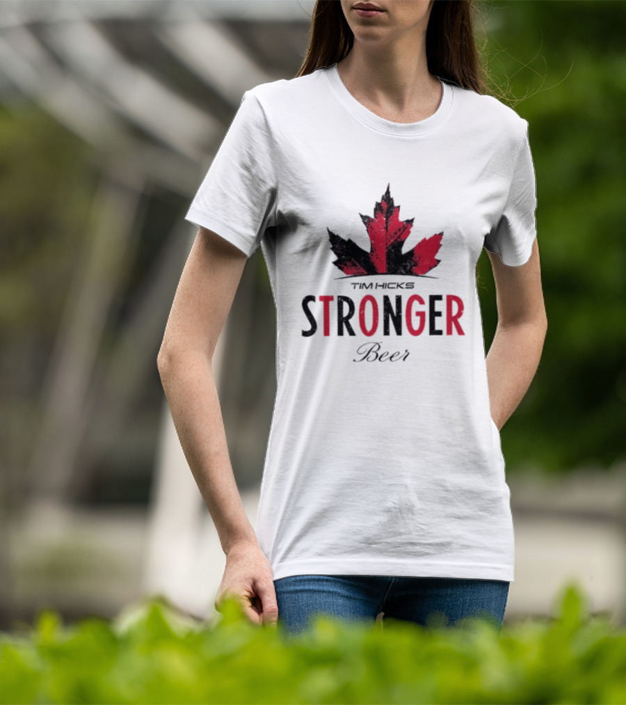 Tim Hicks Stronger Beer Maple Leaf T-Shirt