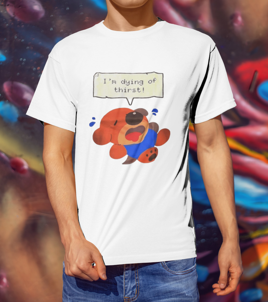 I'm Dying Of Thirst Cartoon Dog In Blue And Red With Speech Bubble T-Shirt