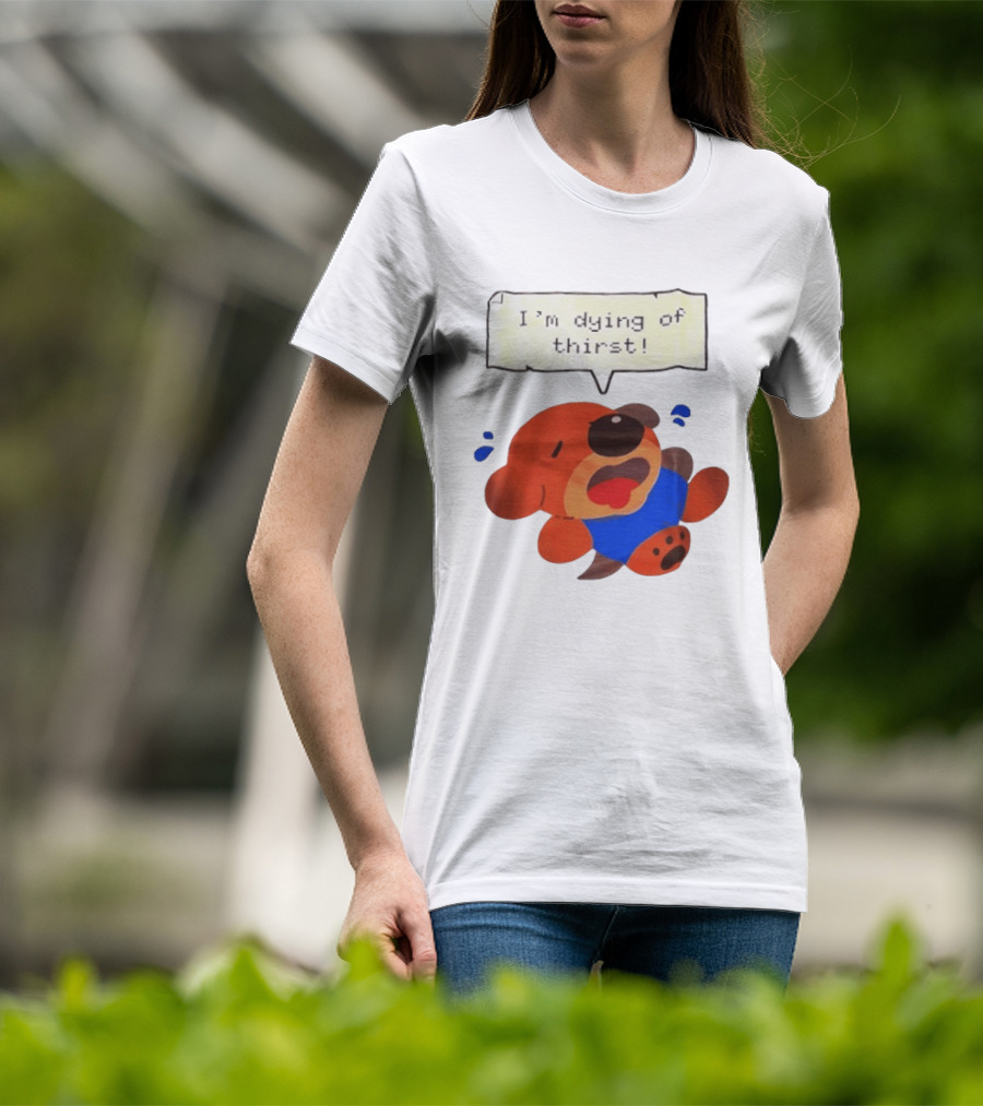I'm Dying Of Thirst Cartoon Dog In Blue And Red With Speech Bubble T-Shirt