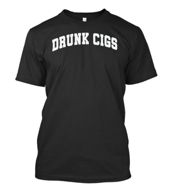 Drunk Cigs Bold Arch T-Shirt