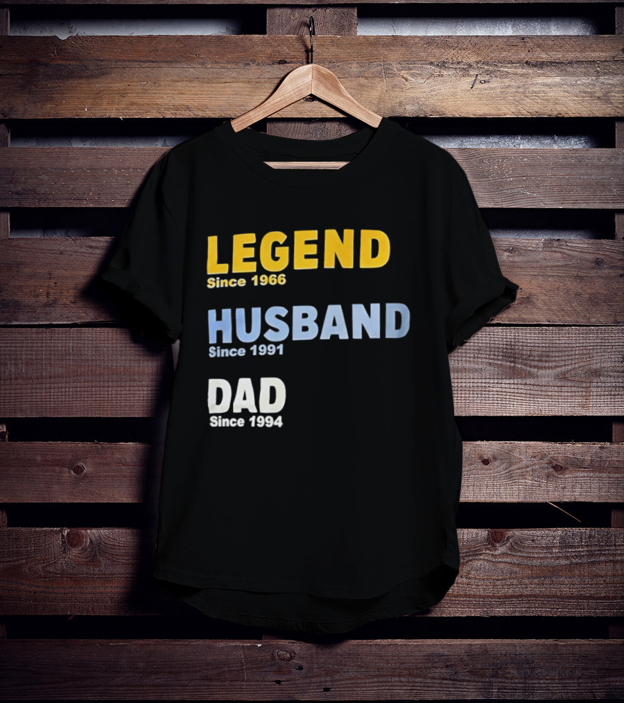 Legend Since 1966 Husband Since 1991 Dad Since 1994 T-Shirt