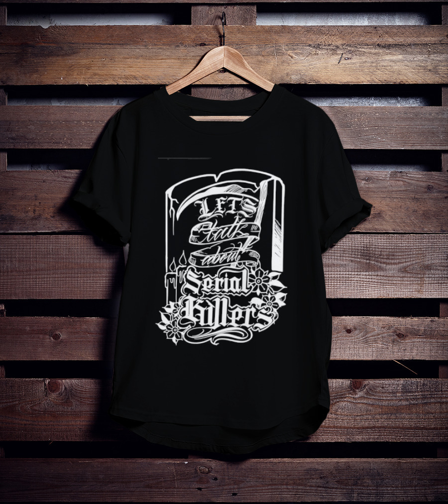 Let's Talk About Serial Killers True Crime Book T-Shirt