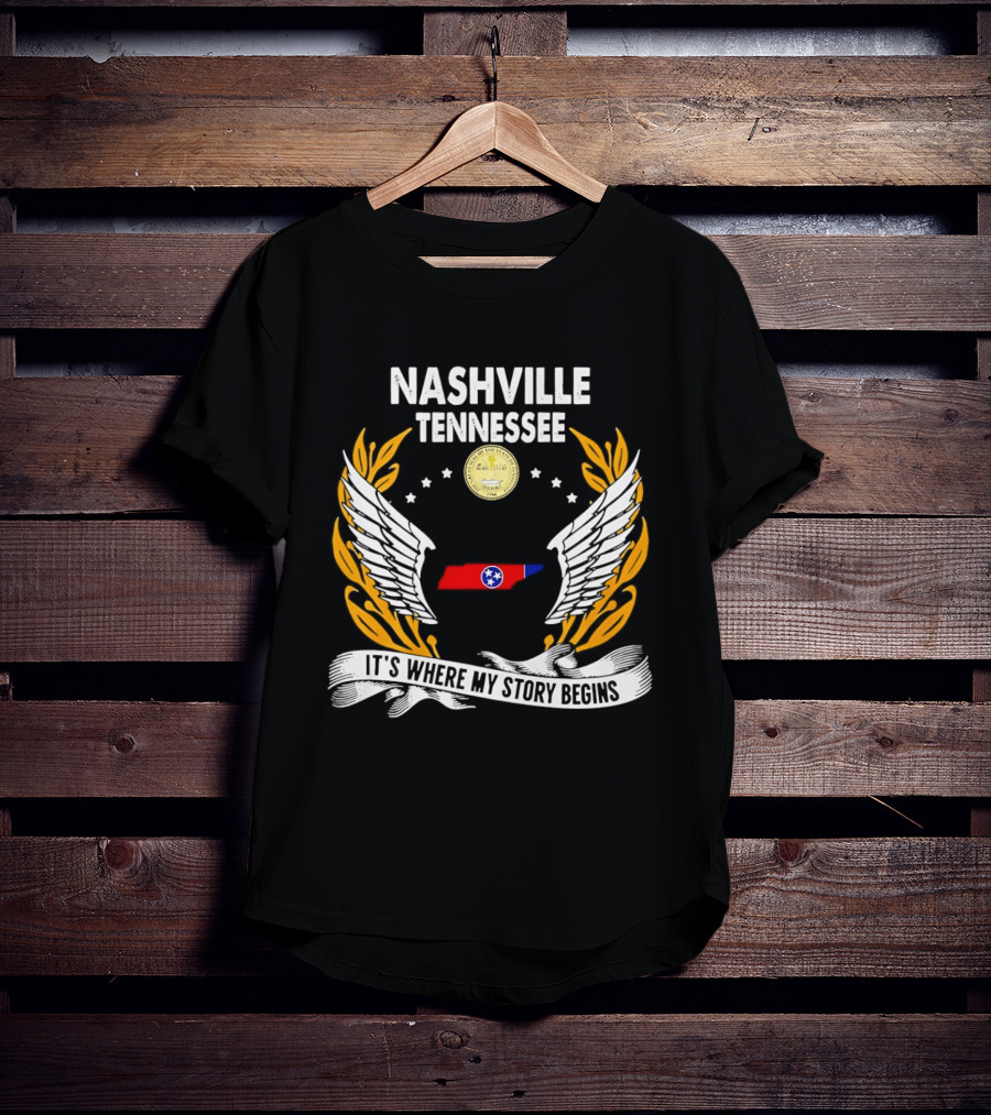 Nashville Tennessee It's Where My Story Begins Wings And State T-Shirt