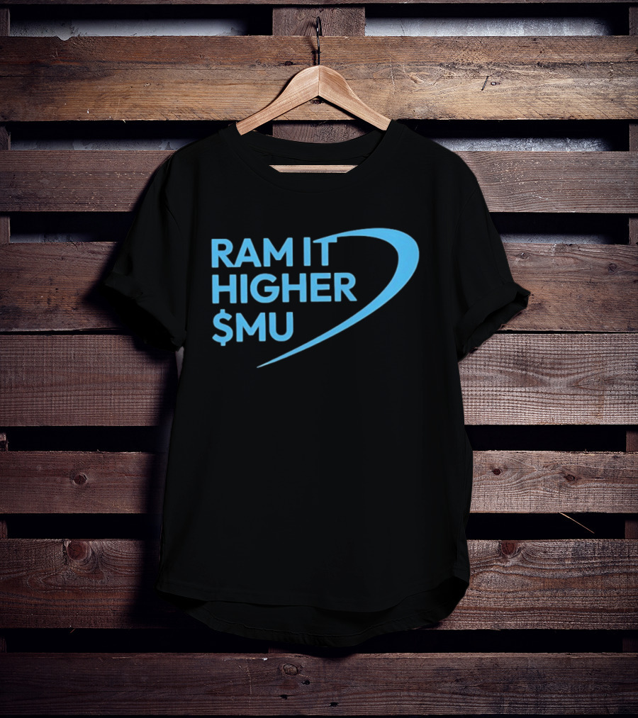 Ram It Higher $MU Micron Technology Stock Market Boost T-Shirt