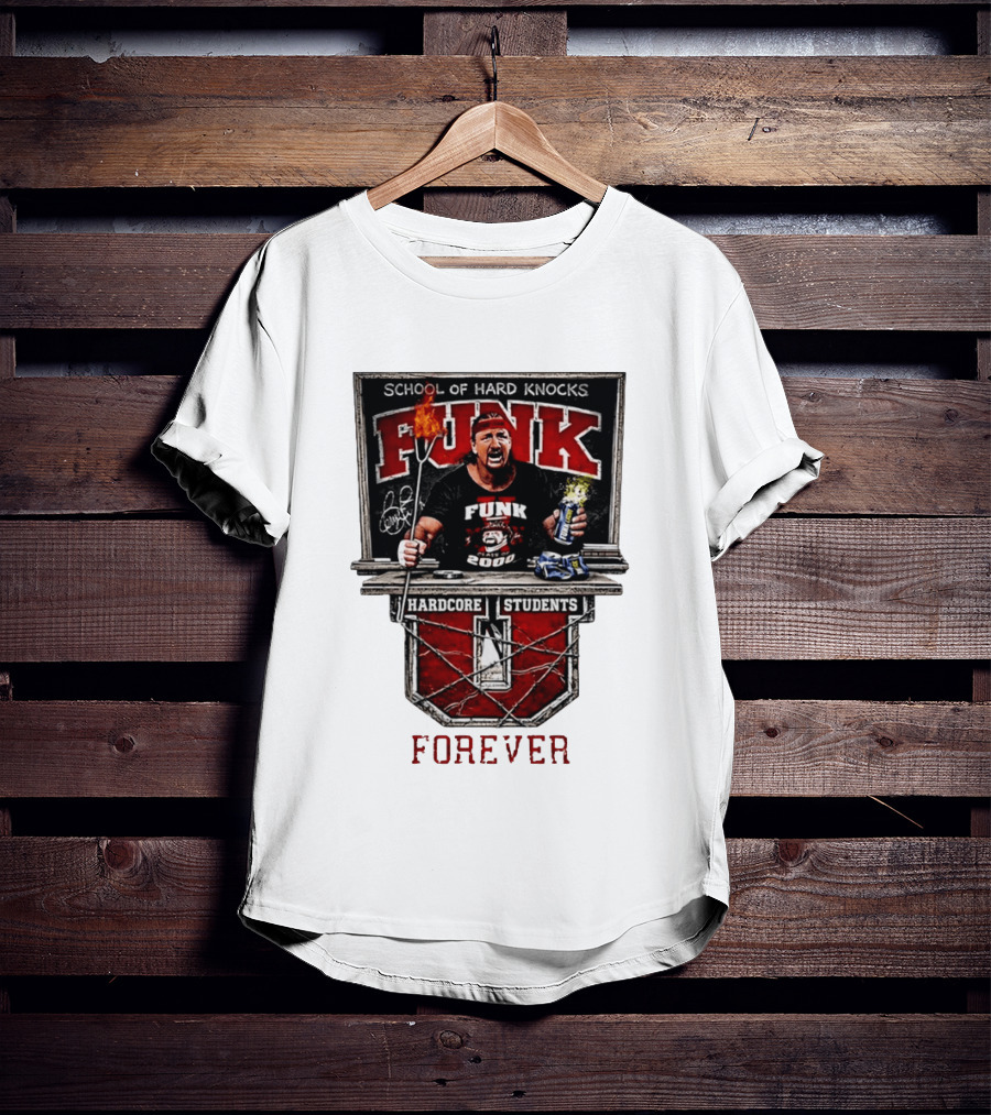 Terry Funk Hardcore Students School Of Hard Knocks Forever T-Shirt
