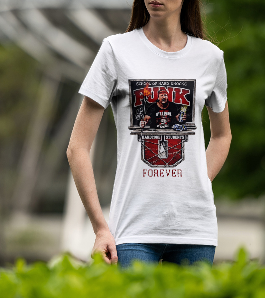 Terry Funk Hardcore Students School Of Hard Knocks Forever T-Shirt