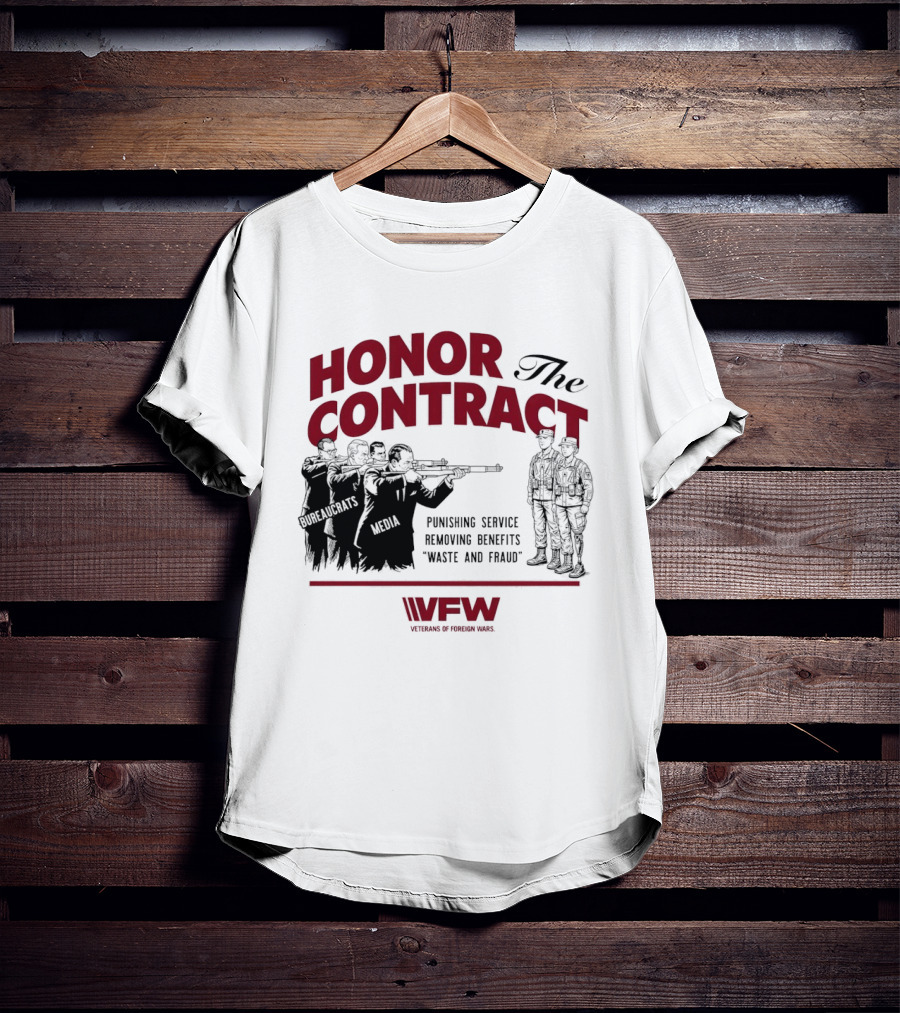 Honor The Contract Vfw Punishing Service Removing Benefits Waste And Fraud Veterans Of Foreign Wars T-Shirt